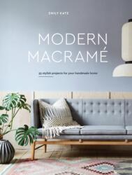 Modern Macrame - Emily Katz (ISBN: 9780399579578)