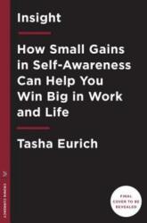 Insight - Tasha Eurich (ISBN: 9780525573944)