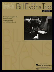 The Bill Evans Trio - Volume 1 (1959-1961): Featuring Transcriptions of Bill Evans (Piano), Scott Lafaro (Bass) and Paul Motian (Drums) - Bill Evans (ISBN: 9780634051791)