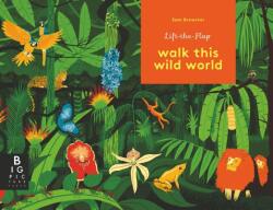 Walk This Wild World (ISBN: 9780763698997)