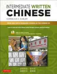 Intermediate Written Chinese - Cornelius C. Kubler (ISBN: 9780804850513)