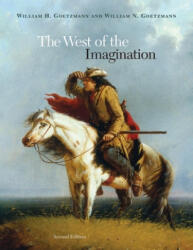 The West of the Imagination - William H. Goetzmann, William N. Goetzmann (ISBN: 9780806135335)