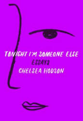 Tonight I'm Someone Else: Essays - Chelsea Hodson (ISBN: 9781250170194)