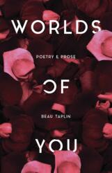 Worlds of You - Beau Taplin (ISBN: 9781449495497)