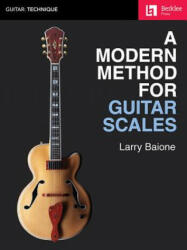 A Modern Method for Guitar Scales - Larry Baione (ISBN: 9781495077173)