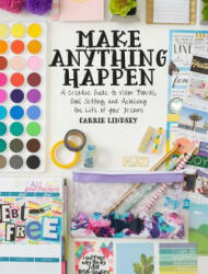Make Anything Happen - Carrie Lindsay (ISBN: 9781510734142)