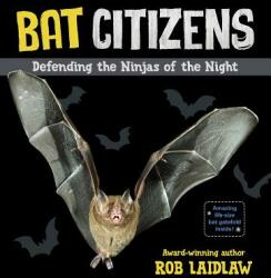 Bat Citizens: Defending the Ninjas of the Night (ISBN: 9781772780390)