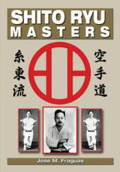 Shito Ryu Masters (ISBN: 9781933901923)
