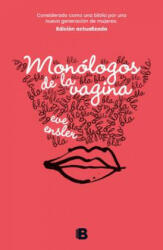 Monologos de la vagina / The Vagina Monologues - EVE ENSLER (ISBN: 9788466662741)