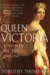 Queen Victoria - Dorothy Thompson (ISBN: 9781844085972)