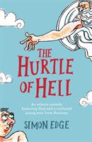Hurtle of Hell: An Atheist Comedy Featuring God and a Confused Young Man from Hackney (ISBN: 9781785630712)