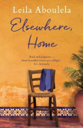 Elsewhere, Home - Leila Aboulela (ISBN: 9781846592119)
