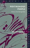 Posthumous People: Vienna at the Turning Point (ISBN: 9780804727105)