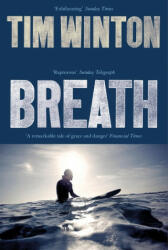 Tim Winton - Breath - Tim Winton (ISBN: 9781509871124)