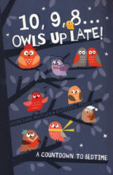 10, 9, 8 . . . Owls Up Late! - Georgiana Deutsch (ISBN: 9781848699205)