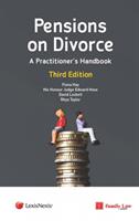 Pensions on Divorce: A Practitioner's Handbook Third Edition (ISBN: 9781474310567)