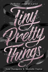 Tiny Pretty Things - Dhonielle Clayton (ISBN: 9780062342393)