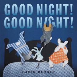 Good Night! Good Night! - Carin Berger (ISBN: 9780062408846)
