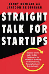 Straight Talk for Startups - Randy Komisar (ISBN: 9780062869067)
