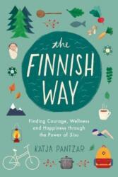 The Finnish Way: Finding Courage, Wellness, and Happiness Through the Power of Sisu (ISBN: 9780143132998)
