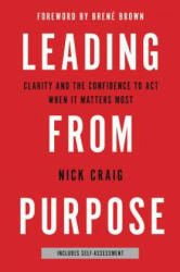 LEADING FROM PURPOSE - NICK CRAIG (ISBN: 9780316416245)