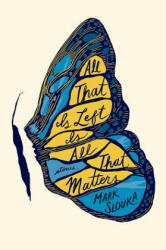All That Is Left Is All That Matters - Mark Slouka (ISBN: 9780393292282)