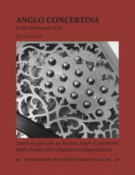 Anglo Concertina in the Harmonic Style - Gary Coover (ISBN: 9780615747354)