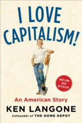 I Love Capitalism - Ken Langone (ISBN: 9780735216242)