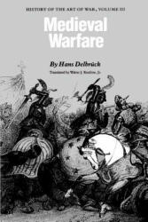 Medieval Warfare: History of the Art of War volume 3 (ISBN: 9780803265851)