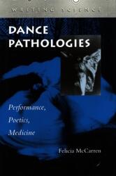 Dance Pathologies: Performance Poetics Medicine (ISBN: 9780804735247)
