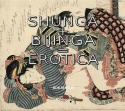 Shunga + Bijinga = Erotica (ISBN: 9780957627550)