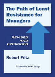 The Path of Least Resistance for Managers - Robert Fritz (ISBN: 9780972553667)