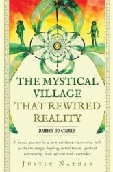 The Mystical Village That Rewired Reality (ISBN: 9780998500102)