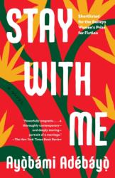 Stay with Me - Ayobami Adebayo (ISBN: 9781101974414)