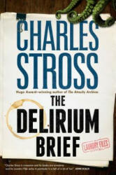 The Delirium Brief: A Laundry Files Novel (ISBN: 9781250196095)