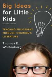 Big Ideas for Little Kids: Teaching Philosophy through Children's Literature 2nd Edition (ISBN: 9781475804454)