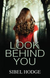 Look Behind You - Sibel Hodge (ISBN: 9781477826577)