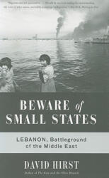 Beware of Small States - David Hirst (ISBN: 9781568586571)