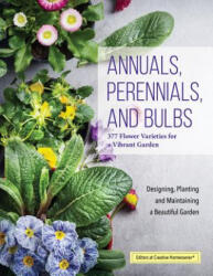 Annuals, Perennials, and Bulbs - Editors of Creative Homeowner (ISBN: 9781580118156)