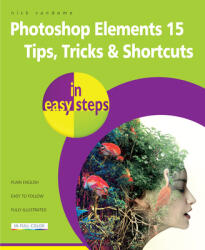 Photoshop Elements 15 Tips Tricks & Shortcuts in Easy Steps (ISBN: 9781840787672)