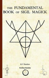 The Fundamental Book of Sigil Magick (ISBN: 9781912461066)