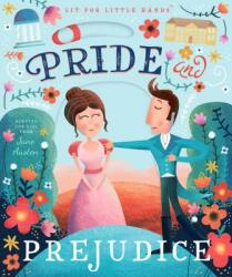 Lit for Little Hands: Pride and Prejudice - David W. Miles (ISBN: 9781945547355)