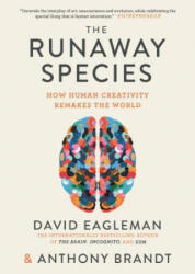 Runaway Species - David Eagleman, Anthony Brandt (ISBN: 9781948226035)