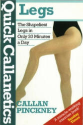 Quick Callanetics - Legs - Callan Pinckney (ISBN: 9780091954840)
