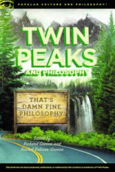 Twin Peaks and Philosophy - Richard Greene, Rachel Robison-Greene (ISBN: 9780812699814)
