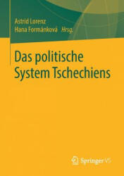 Das Politische System Tschechiens - Astrid Lorenz, Hana Formánková (ISBN: 9783658215583)