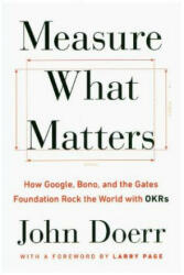 Measure What Matters - John Doerr, Larry Page (ISBN: 9780525538349)