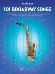 101 Broadway Songs for Alto Sax - Hal Leonard Publishing Corporation (ISBN: 9781495052484)