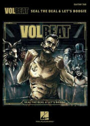 Volbeat - Seal the Deal & Let's Boogie: Tab Transcriptions with Lyrics (ISBN: 9781495070921)