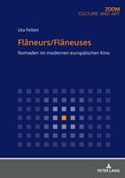 Flneurs/Flneuses: Nomaden Im Modernen Europaeischen Kino (ISBN: 9783631679326)